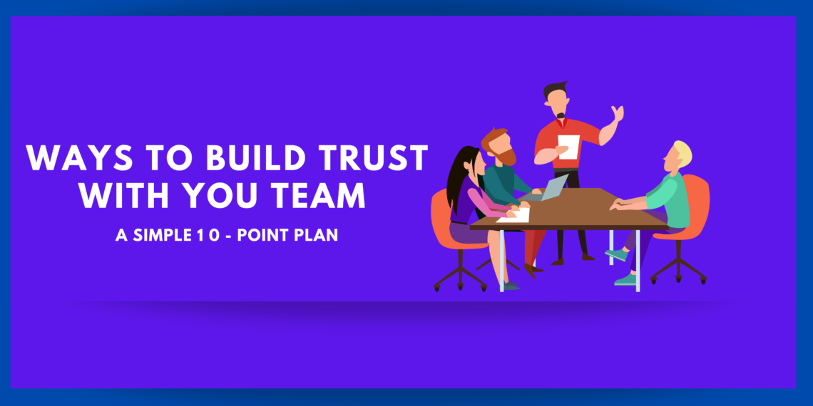 Effective Ways to Build Trust Within Your Team